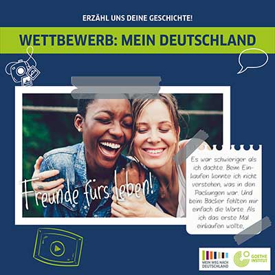 Social Media Beitrag für die Werbekampagne des Goethe Instituts in München. Es ein Foto mit Freundinnen abgebildet, daneben Scribbles und die Headline: Erzähl und deine Geschichte! Wettbewerb: Mein Weg nach Deutschland.